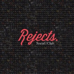 Social Club - Rejects