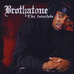 Brothatone - The Interlude