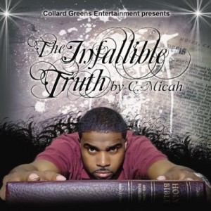 C-Micah - The Infalliable Truth