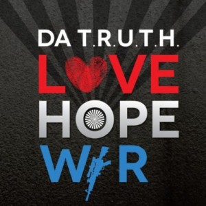 Da' T.R.U.T.H. - Love, Hope, War