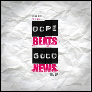 Rhema Soul - Dope Beats Good News
