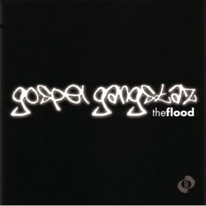 Gospel Gangstaz - The Flood