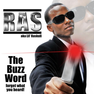 Ras - The Buzz Word Forget What You Heard!