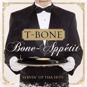 T-Bone - Bone Appetit Servin' Up Tha Hits